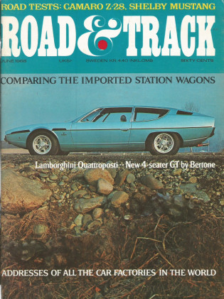 ROAD & TRACK 1968 JUNE - ESPADA, GT350, Z28, J CLARK